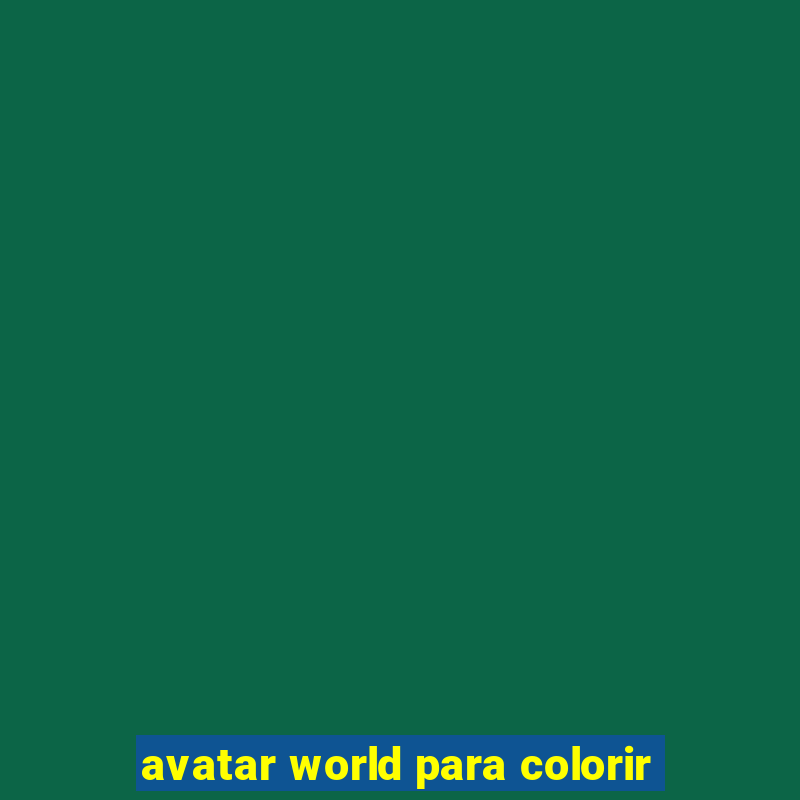 avatar world para colorir